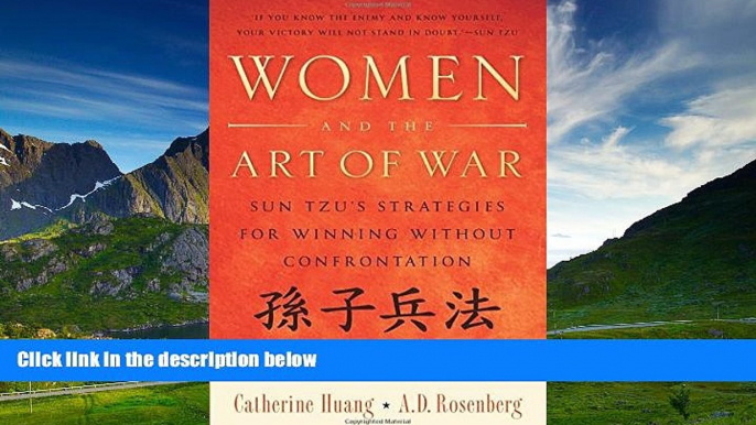 Full [PDF] Downlaod  Women and the Art of War: Sun Tzu s Strategies for Winning Without