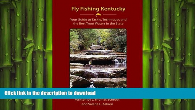 READ  Fly Fishing Kentucky: Your Guide to Tackle,Â TechniquesÂ and  theÂ Best Trout Waters in the