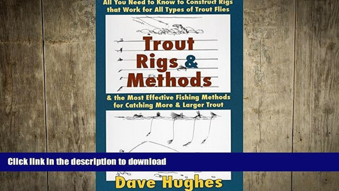 FAVORITE BOOK  Trout Rigs   Methods: All You Need to Know to Construct Rigs That Work for All