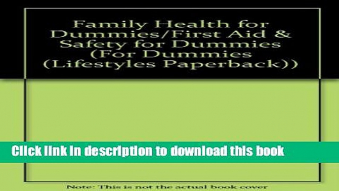 [PDF] Family Health for Dummies/First Aid   Safety for Dummies (For Dummies (Lifestyles