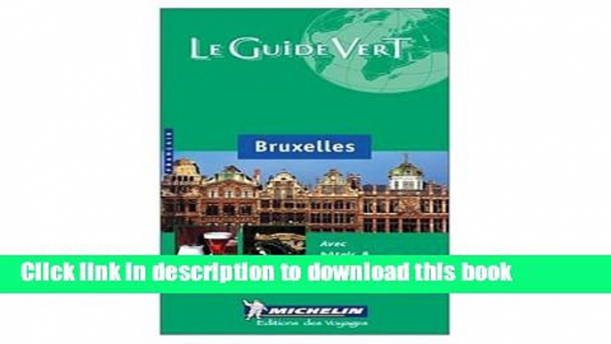 [PDF] Michelin Green Sightseeing Travel Guide to Bruxelles (Brussels), French Language Edition