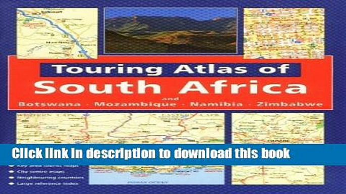 [PDF] Touring Atlas of Southern Africa: and Botswana Mozambique, Namibia and Zimbabwe Popular Online
