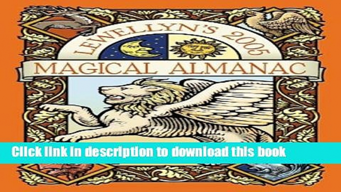 Collection Book Llewellyn s 2005 Magical Almanac (Annuals - Magical Almanac)