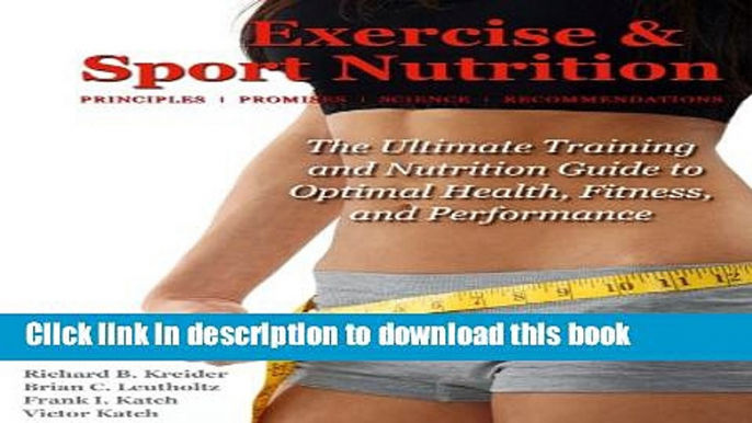 New Book Exercise   Sport Nutrition: Principles, Promises, Science,   Recommendations