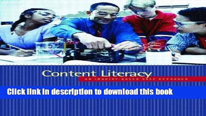 [Download] Content Literacy: An Inquiry-Based Case Approach Hardcover Online