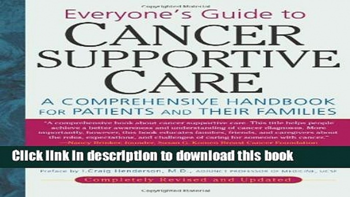 New Book Everyone s Guide to Cancer Supportive Care: A Comprehensive Handbook for Patients and