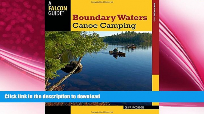 READ  Boundary Waters Canoe Camping (Paddling Series)  BOOK ONLINE