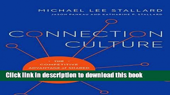 New Book Connection Culture: The Competitive Advantage of Shared Identity, Empathy, and