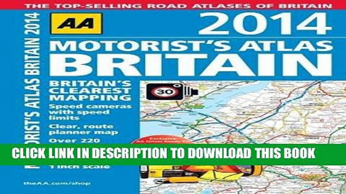 Read Now Motorist s Atlas Britain 2014 (AA Motorist s Atlas Britain (Spiral Bound)) Download Online