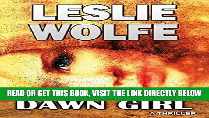 [EBOOK] DOWNLOAD Dawn Girl: A Gripping Serial Killer Thriller PDF