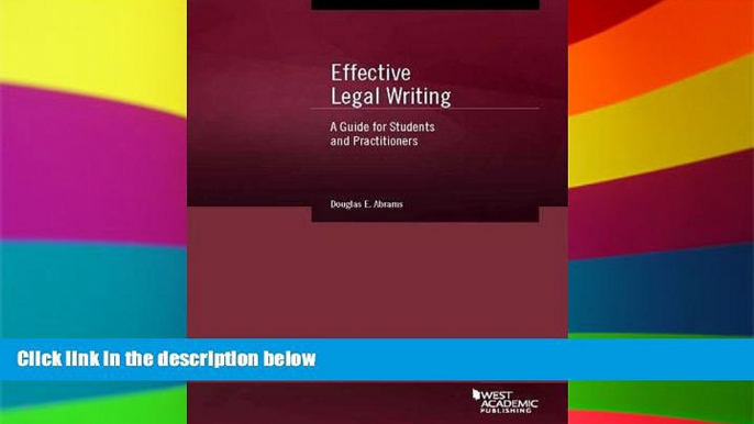 READ FULL  Effective Legal Writing: A Guide for Students and Practitioners (American Casebook