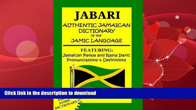 READ BOOK  Jabari Authentic Jamaican Dictionary of the Jamic Language: Featuring, Jamaican Patwa