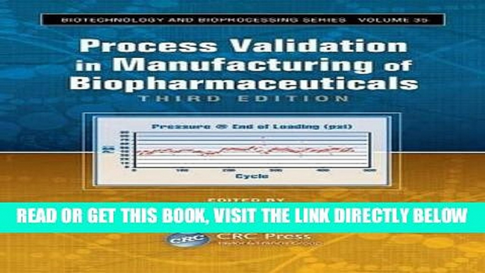 Read Now Process Validation in Manufacturing of Biopharmaceuticals, Third Edition (Biotechnology