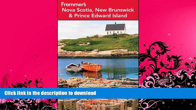 READ  Frommer s Nova Scotia, New Brunswick and Prince Edward Island (Frommer s Complete Guides)