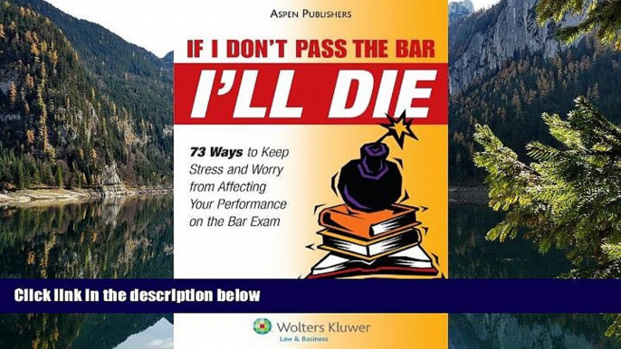 Deals in Books  If I Don t Pass the Bar I ll Die: 73 Ways to Keep Stress and Worry from Affecting