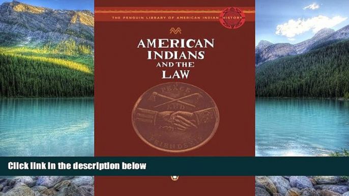 Books to Read  American Indians and the Law (The Penguin Library of American Indian History)  Full