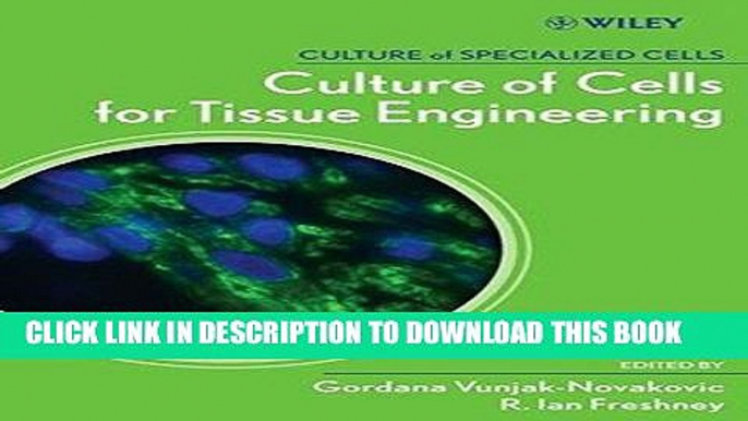 [FREE] EBOOK Culture of Cells for Tissue Engineering BEST COLLECTION