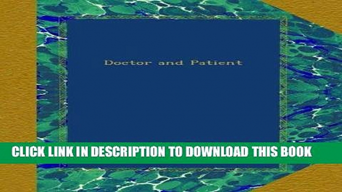 [READ] EBOOK Doctor and Patient ONLINE COLLECTION