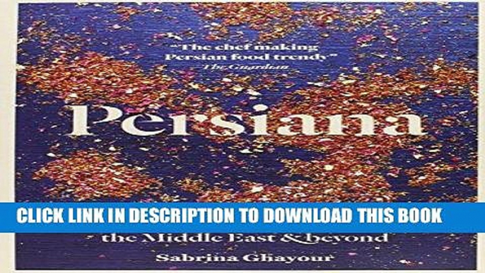 [New] Ebook Persiana: Recipes from the Middle East   beyond Free Online