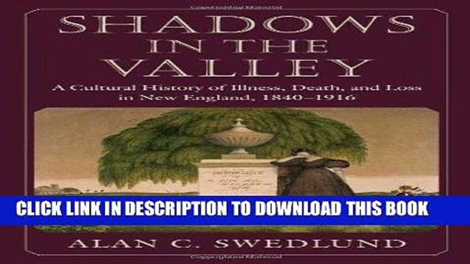 Best Seller Shadows in the Valley: A Cultural History of Illness, Death, and Loss in New England,