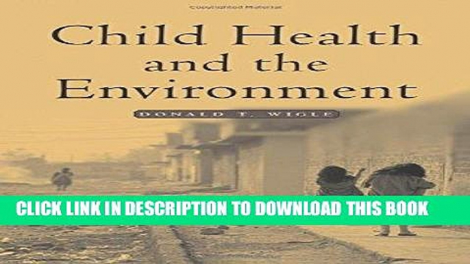 Best Seller Child Health and the Environment (Medicine) Free Read