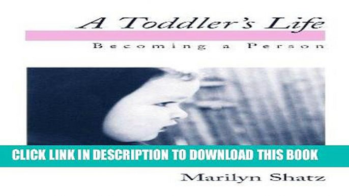 Best Seller A Toddler s Life: Becoming a Person Free Read