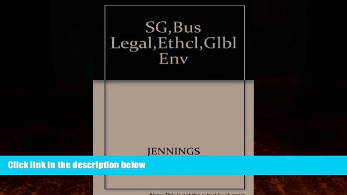 Books to Read  Study Guide for Jennings  Business: Its Legal, Ethical and Global Environment, 7th