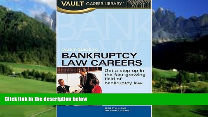 Books to Read  Vault Guide to Bankruptcy Law Careers (Vault Career Library)  Full Ebooks Most Wanted