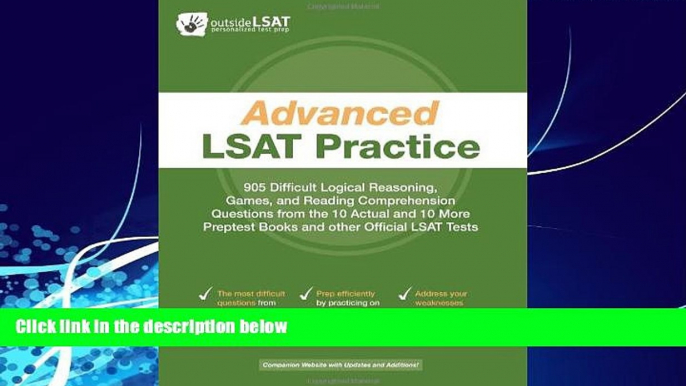 Big Deals  Advanced LSAT Practice: 905 Difficult Logical Reasoning, Games, and Reading