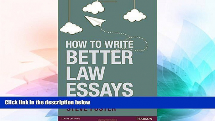 Must Have  How to Write Better Law Essays: Tools   Techniques for Success in Exams   Assignments