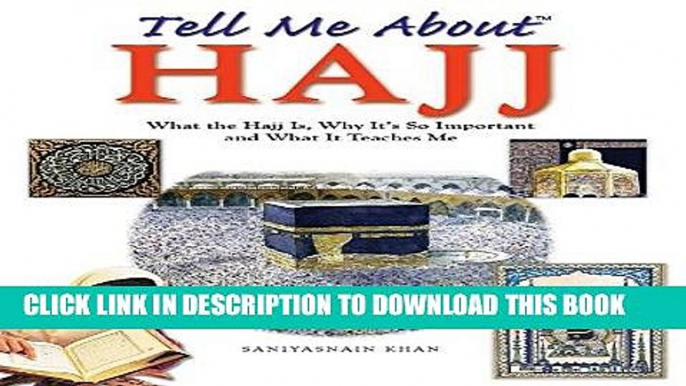 Read Now Tell Me About Hajj: Islamic Children s Books on the Quran, the Hadith and the Prophet