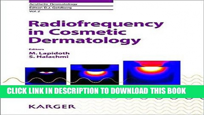 [READ] EBOOK Radiofrequency in Cosmetic Dermatology (Aesthetic Dermatology, Vol. 2) ONLINE