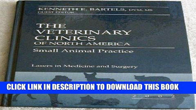 [READ] EBOOK THE VETERINARY CLINICS OF NORTH AMERICA SMALL ANIMAL PRACTICE LASERS IN MEDICINE AND