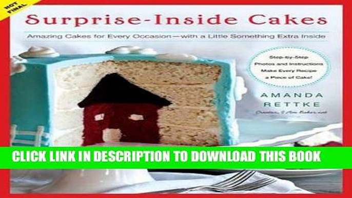 [New] Ebook Surprise-Inside Cakes: Amazing Cakes for Every Occasion--with a Little Something Extra