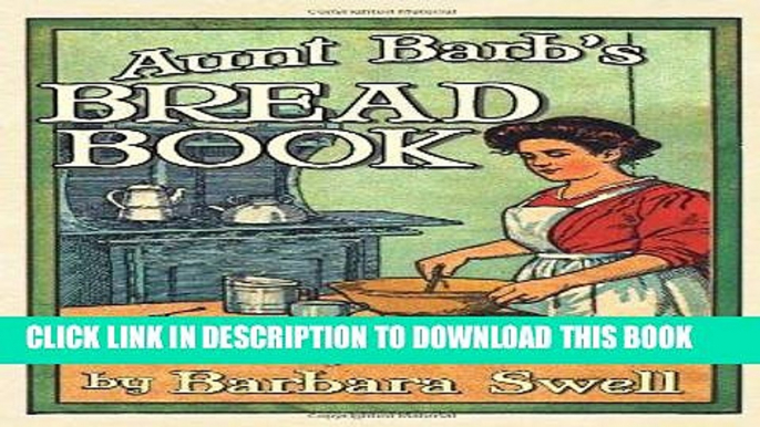 [New] Ebook Aunt Barb s Bread Book Free Online