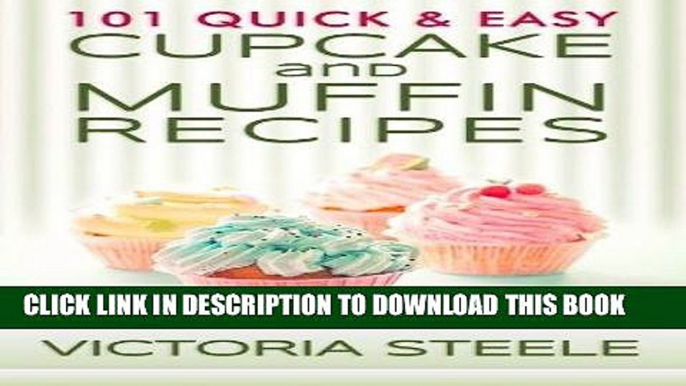 [New] Ebook 101 Quick   Easy Cupcake and Muffin Recipes Free Online