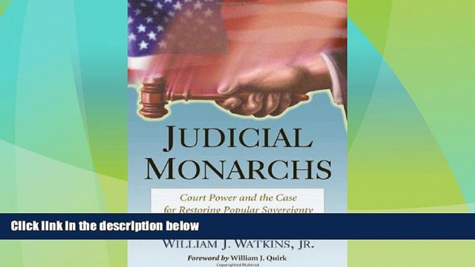 Big Deals  Judicial Monarchs: Court Power and the Case for Restoring Popular Sovereignty in the