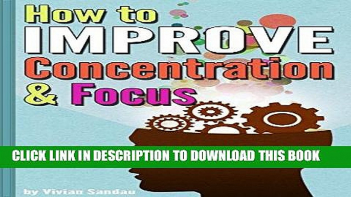 Best Seller How to Improve Concentration and Focus: 10 Exercises and 10 Tips to Increase