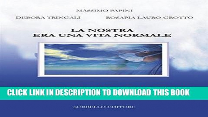 Ebook La nostra era una vita normale (Italian Edition) Free Read