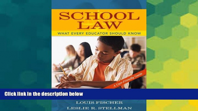 Must Have  School Law: What Every Educator Should Know, A User-Friendly Guide  READ Ebook Online