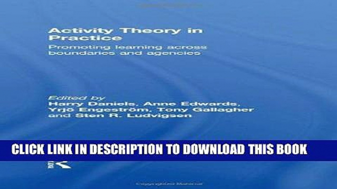 [Free Read] Activity Theory in Practice: Promoting Learning Across Boundaries and Agencies Free