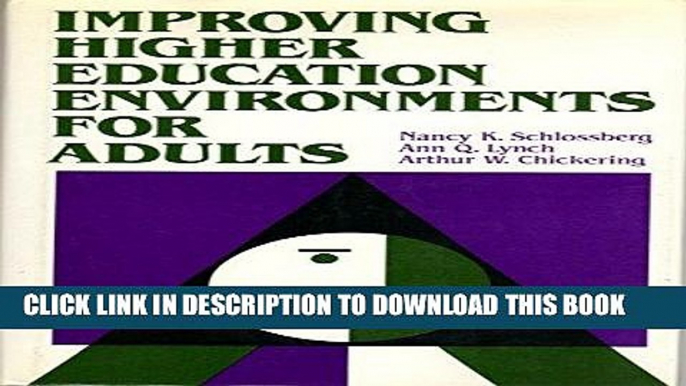 [Free Read] Improving Higher Education Environments for Adults: Responsive Programs and Services