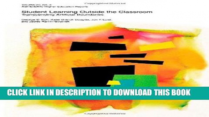 [Free Read] Student Learning Outside the Classroom: Transcending Artificial Boundaries (J-B ASHE