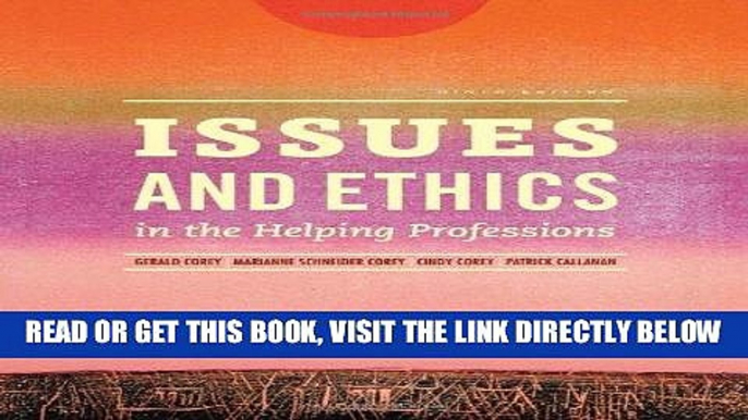 [EBOOK] DOWNLOAD Issues and Ethics in the Helping Professions (Book Only) PDF