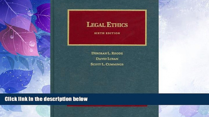 Big Deals  Legal Ethics (University Casebook Series)  Best Seller Books Most Wanted