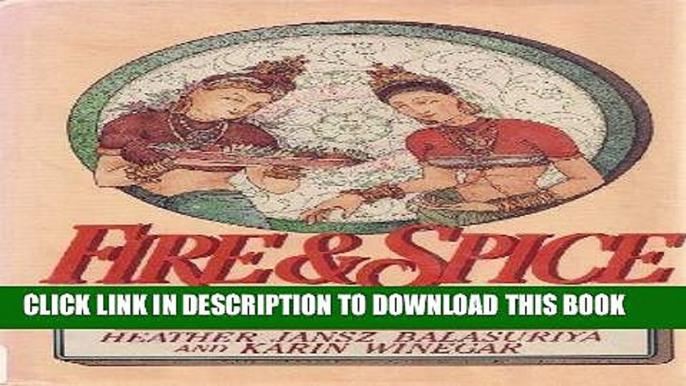 [New] Ebook Fire and Spice: The Cuisine of Sri Lanka Free Read