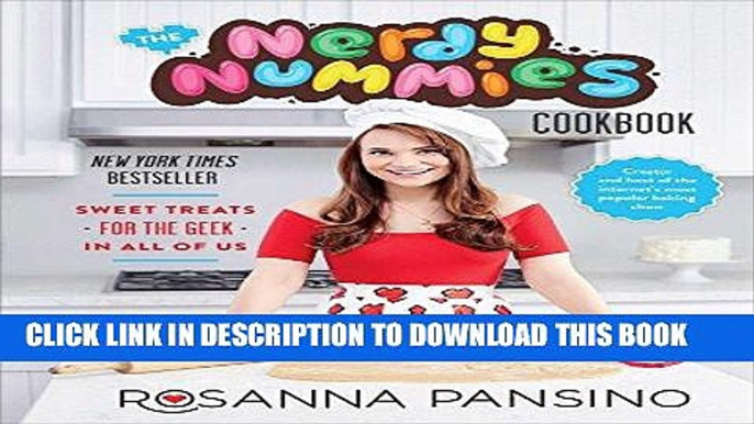 [New] Ebook The Nerdy Nummies Cookbook: Sweet Treats for the Geek in All of Us Free Online