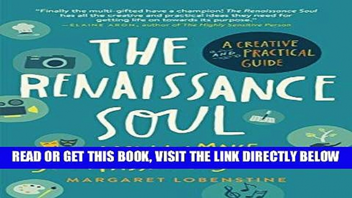 [Free Read] The Renaissance Soul: How to Make Your Passions Your Life-A Creative and Practical