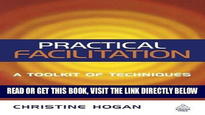 [Free Read] Practical Facilitation: A Toolkit of Techniques Free Download