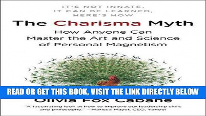 [Free Read] The Charisma Myth: How Anyone Can Master the Art and Science of Personal Magnetism